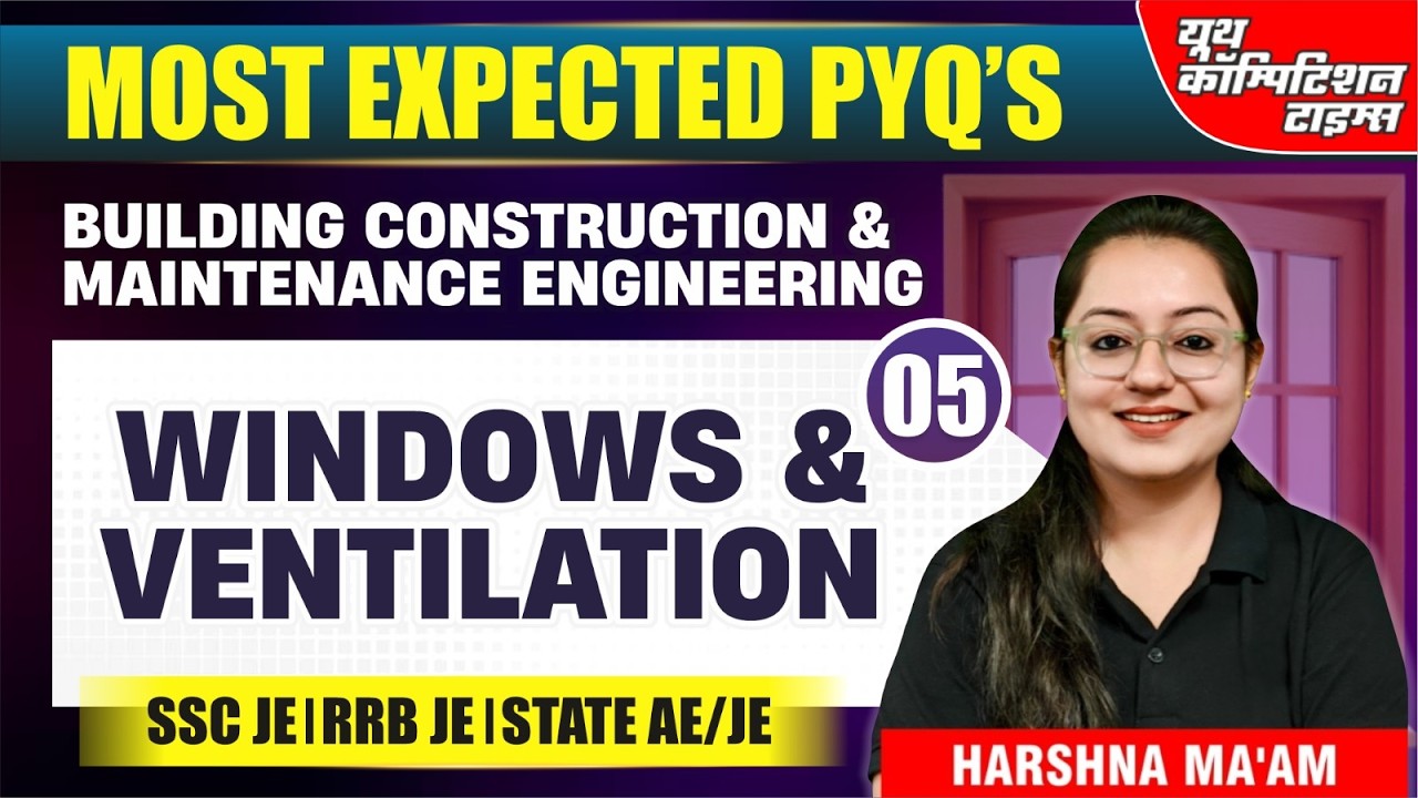 Windows & Ventilation | 05 | Building Construction | Most Expected PYQ's | CE | Harshna Verma