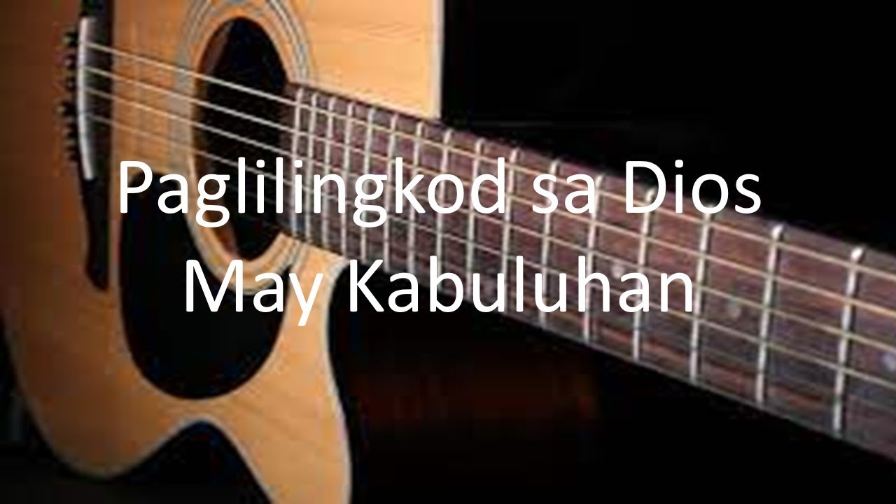 Paglilingkod Sa Dios May Kabuluhan - Christian Music