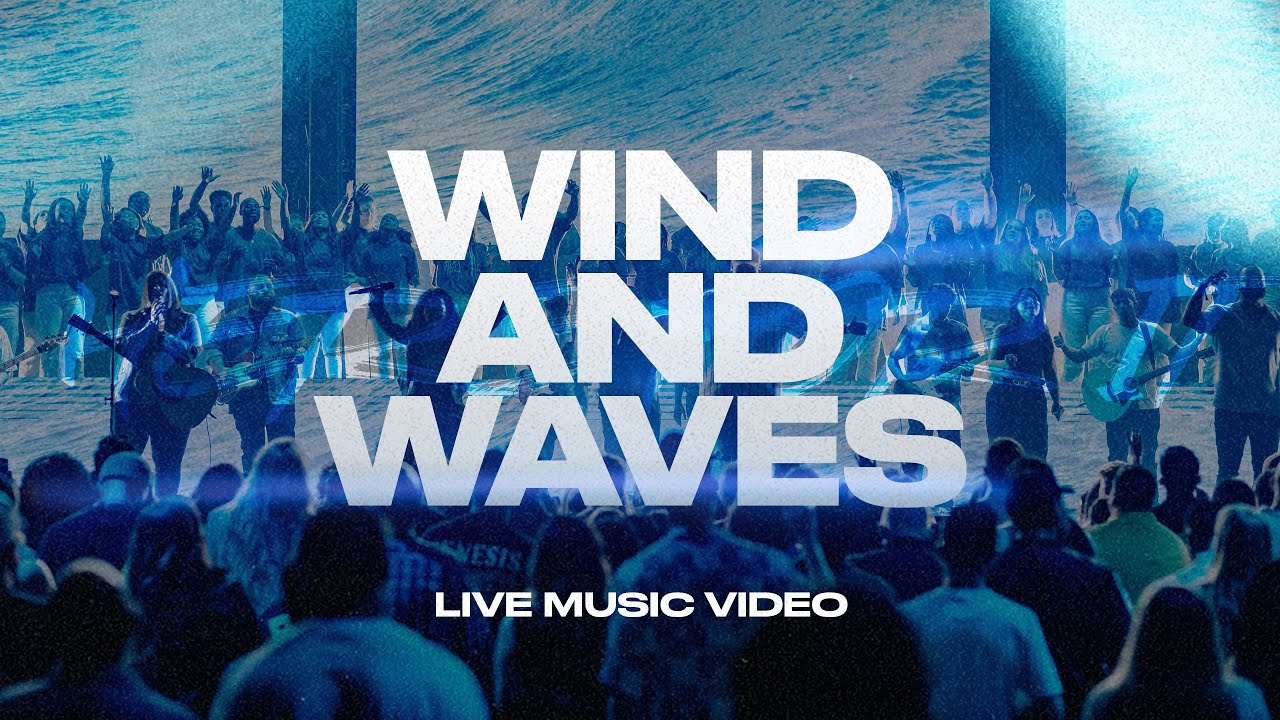 WIND AND WAVES - LIVE MUSIC VIDEO | VIVE WORSHIP