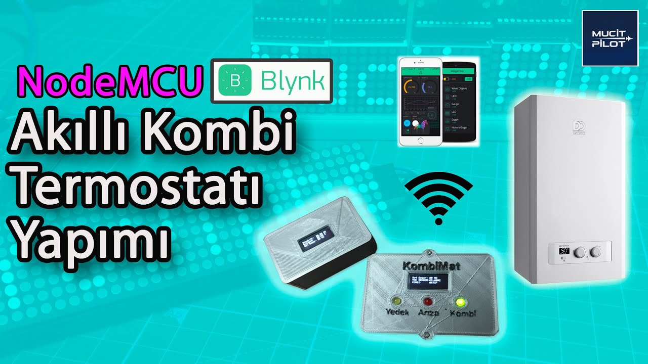 Akıllı Kombi Termostatı Yapımı - NodeMCU ve Blynk İle