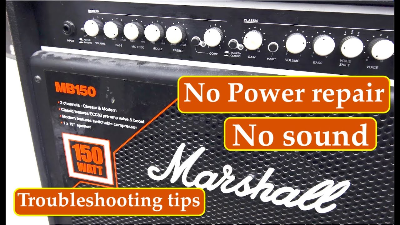 How to fix no power on MB150 MARSHALL Bass amp