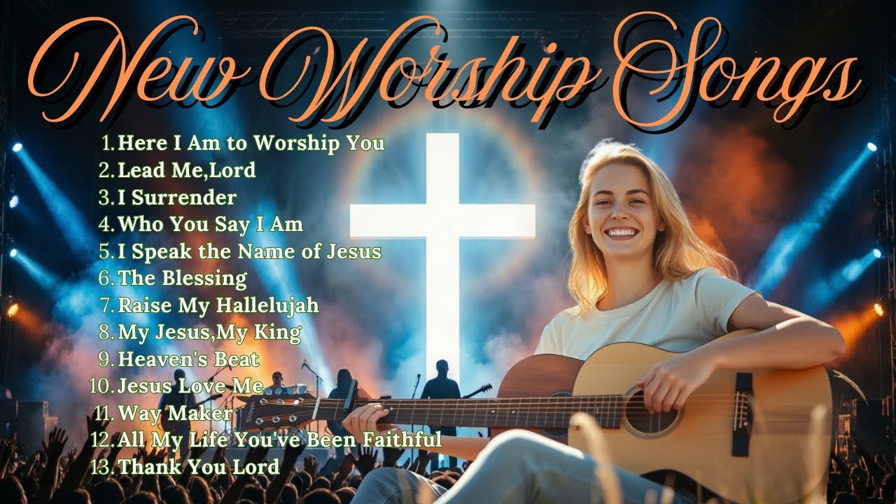 Top Praise and Worship Songs 2026 Playlist - Nonstop Christian Gospel - Here I Am to Worship You