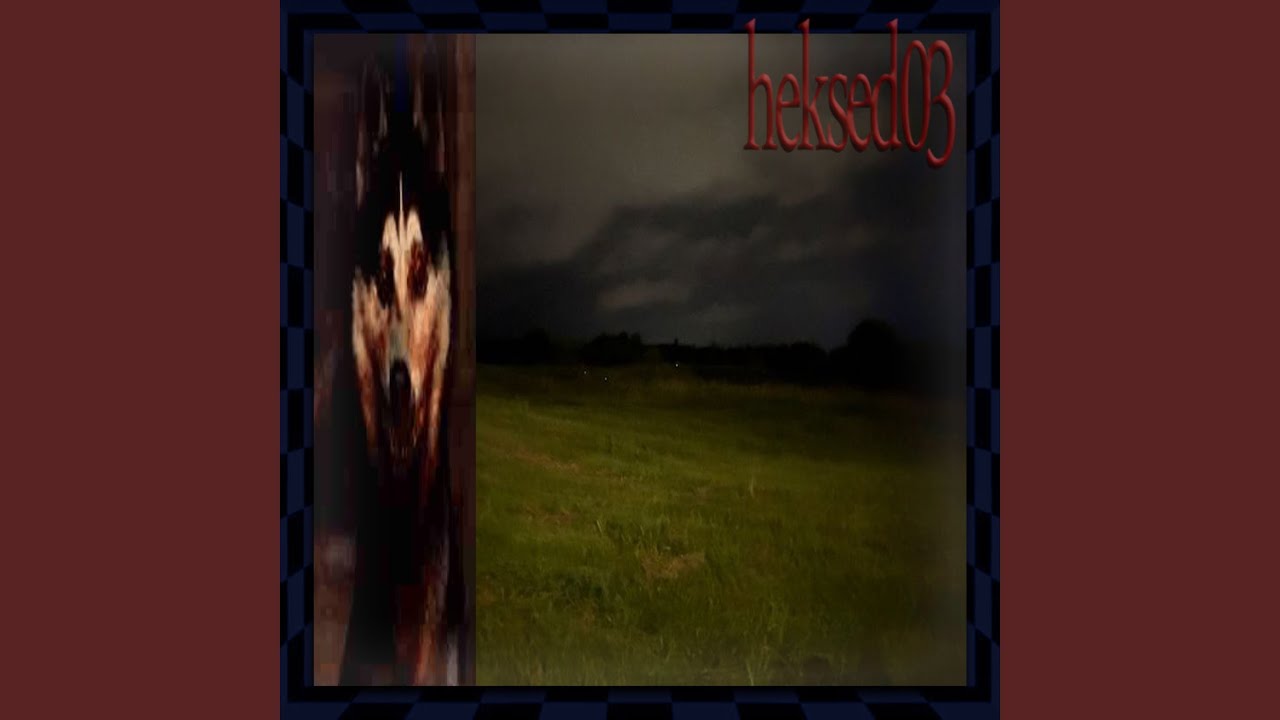 heksed03 (Slowed)