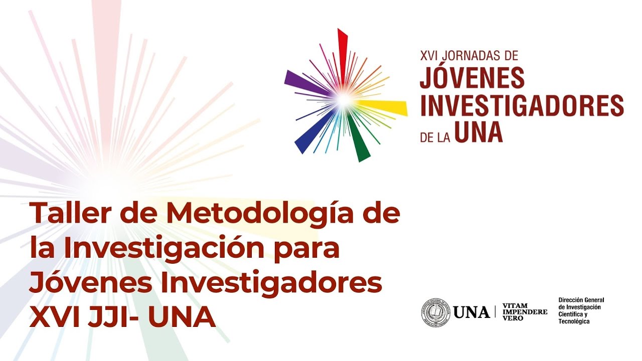 Taller de Metodología de la Investigación para Jóvenes Investigadores   XVI JJI- UNA