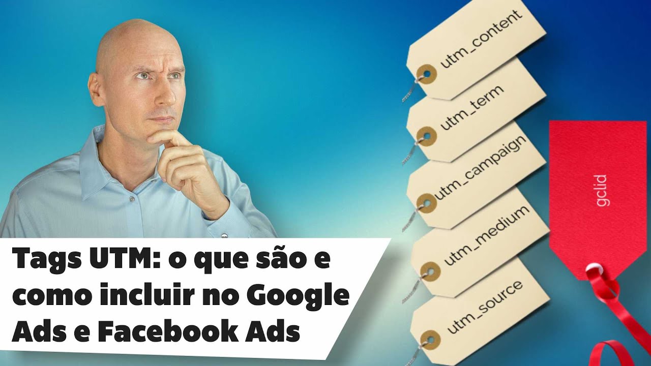 Tags UTM: O que são e como incluir no Google Ads e no Facebook Ads