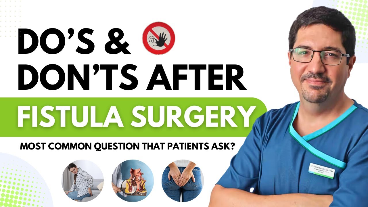 Do and Don'ts After Fistula Surgery | Precautions After Fistula/ Plies Surgery | Dr. Daniel Serralta