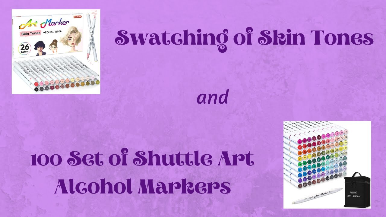 Swatching of Two Sets of Shuttle Art Alcohol Markers (Small Barrel)