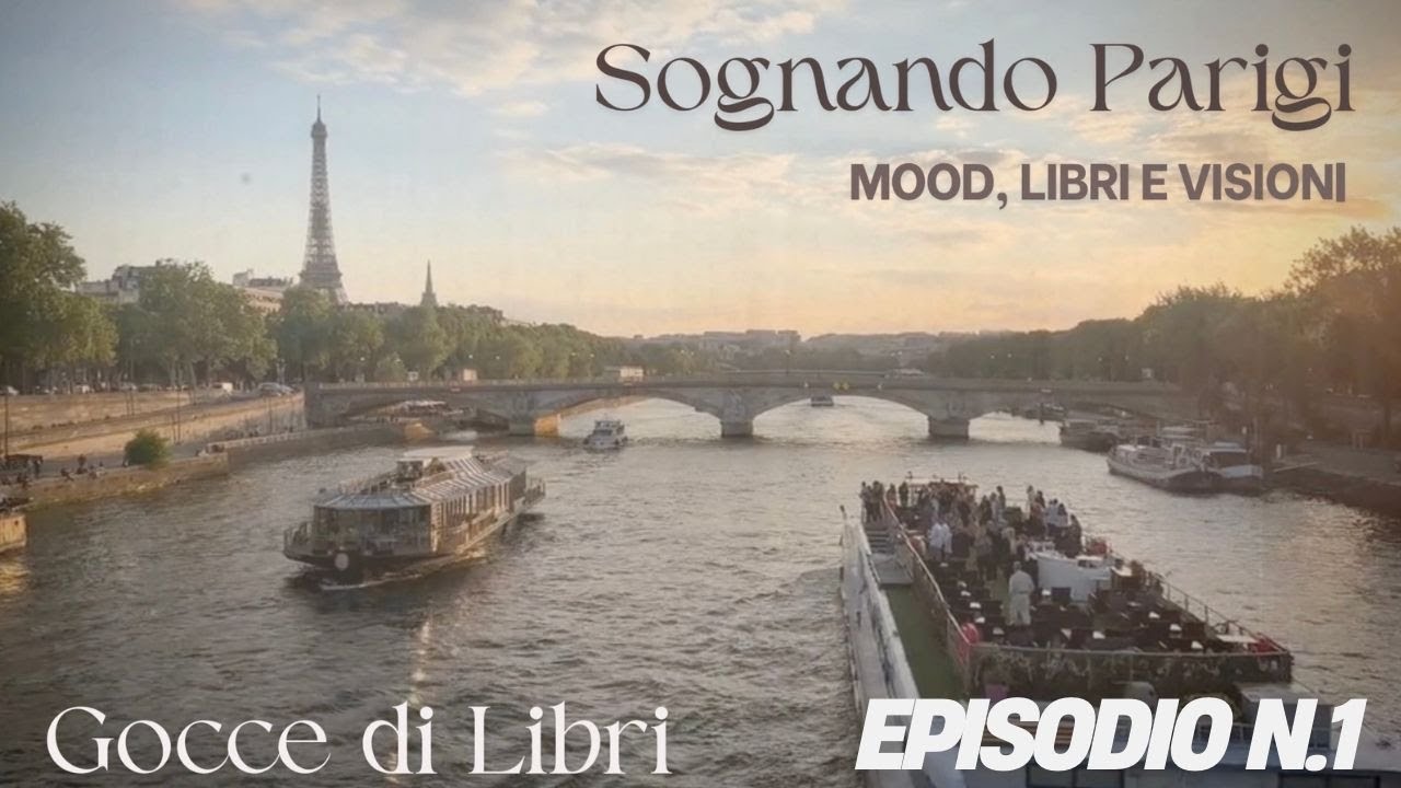 Sognando Parigi Ep1 |  Mood, Libri e Visioni