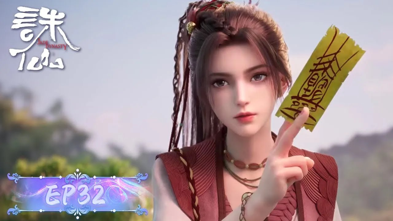 ✨Jade Dynasty EP 32 [MULTI SUB]