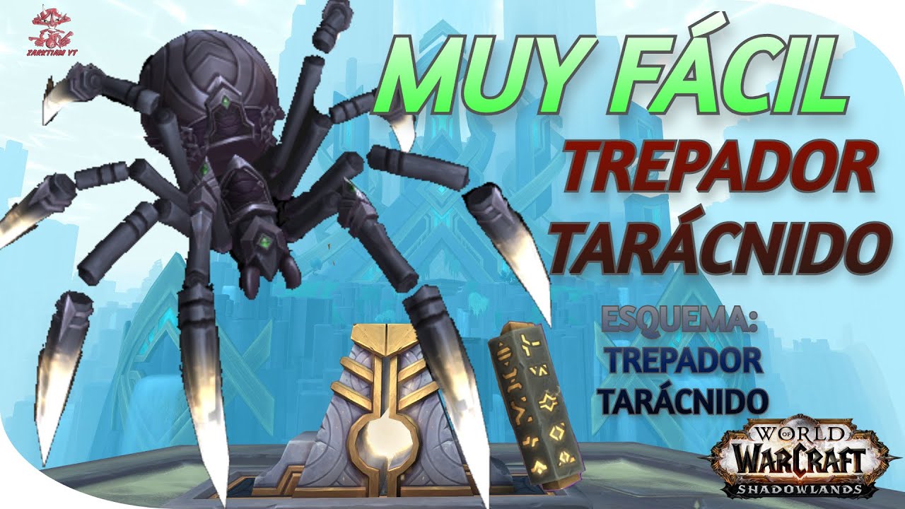 ✅World of Warcraft | Gu&iacute;a Monturas | SINTESIS DE PROTOFORMAS | TREPADOR TARACNIDO | ESQUEMA