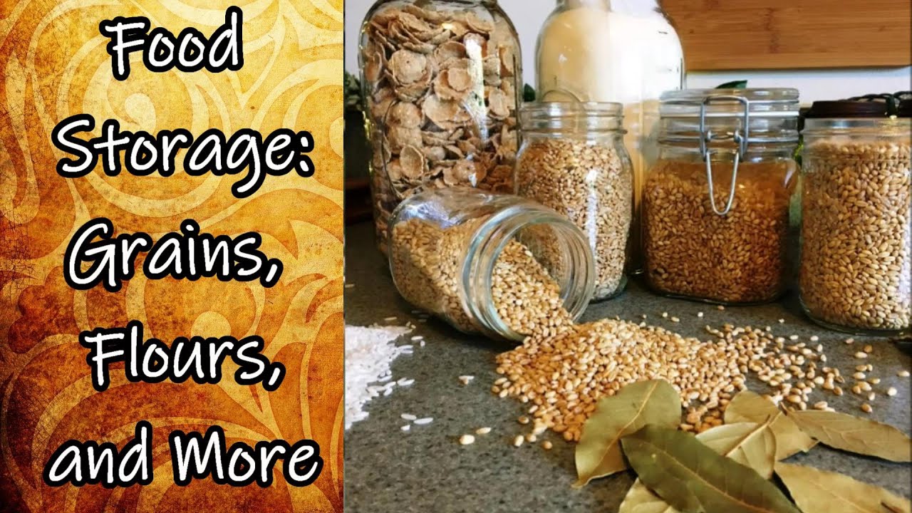 Food Storage: Grains, Flours, and More