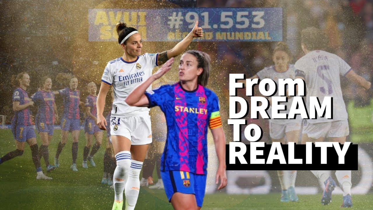 FC Barcelona - Real Madrid│From Dream To Reality