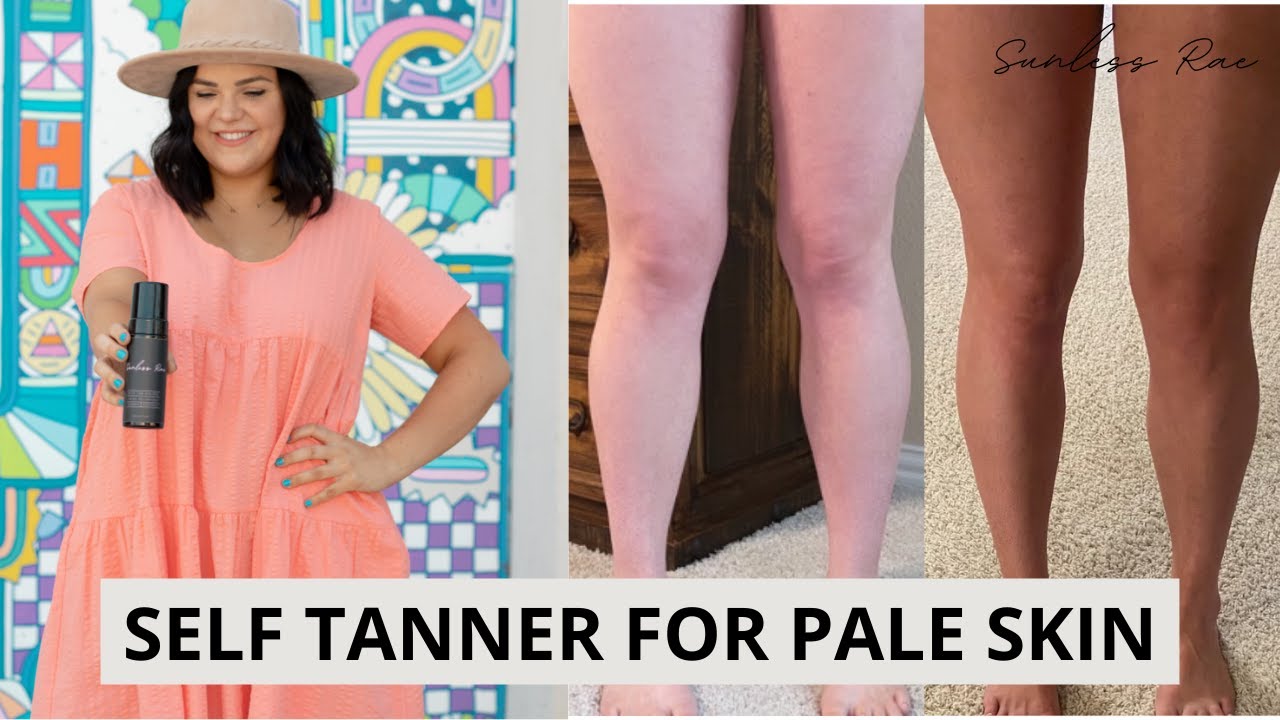SELF TANNER FOR PALE SKIN | HOW TO GET A NATURAL LOOKING TAN
