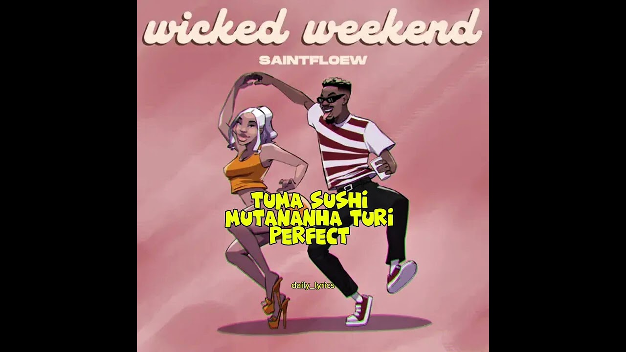 SaintFloew-Wicked Weekend (lyrical video)