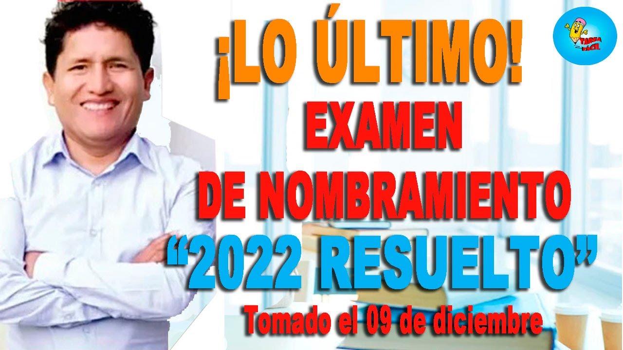EXAMEN RESUELTO 2022 Nombramiento Docente