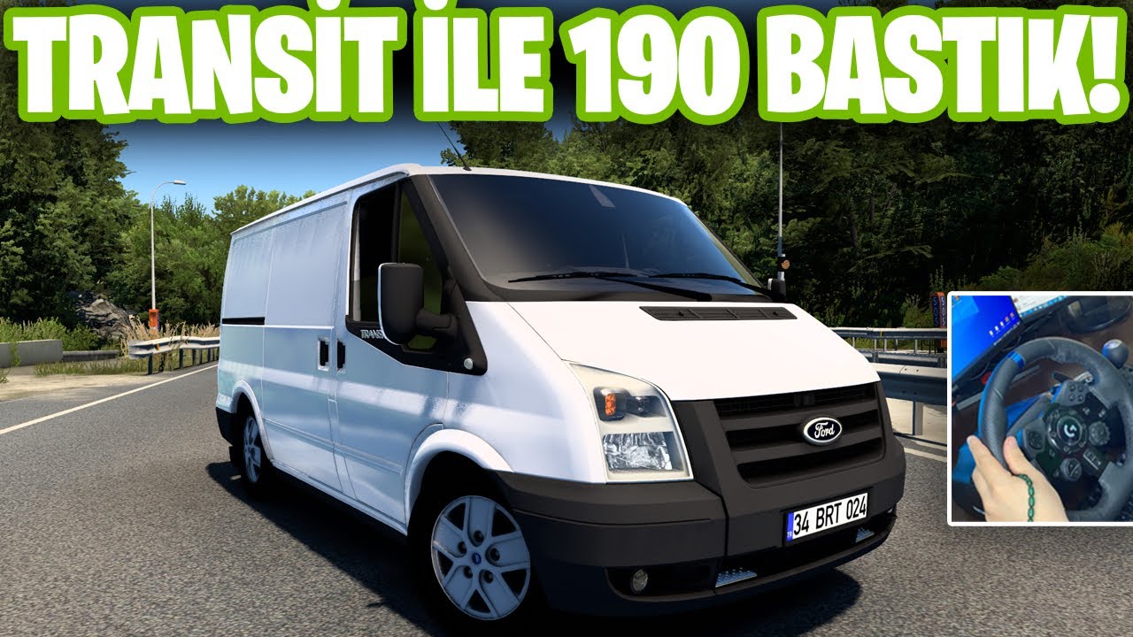 195 KM HIZ BASAN TRANSİT Mİ OLUR ??? | ETS 2 FORD TRANSİT MODU | Ets 2 1.43 | Logitech G29