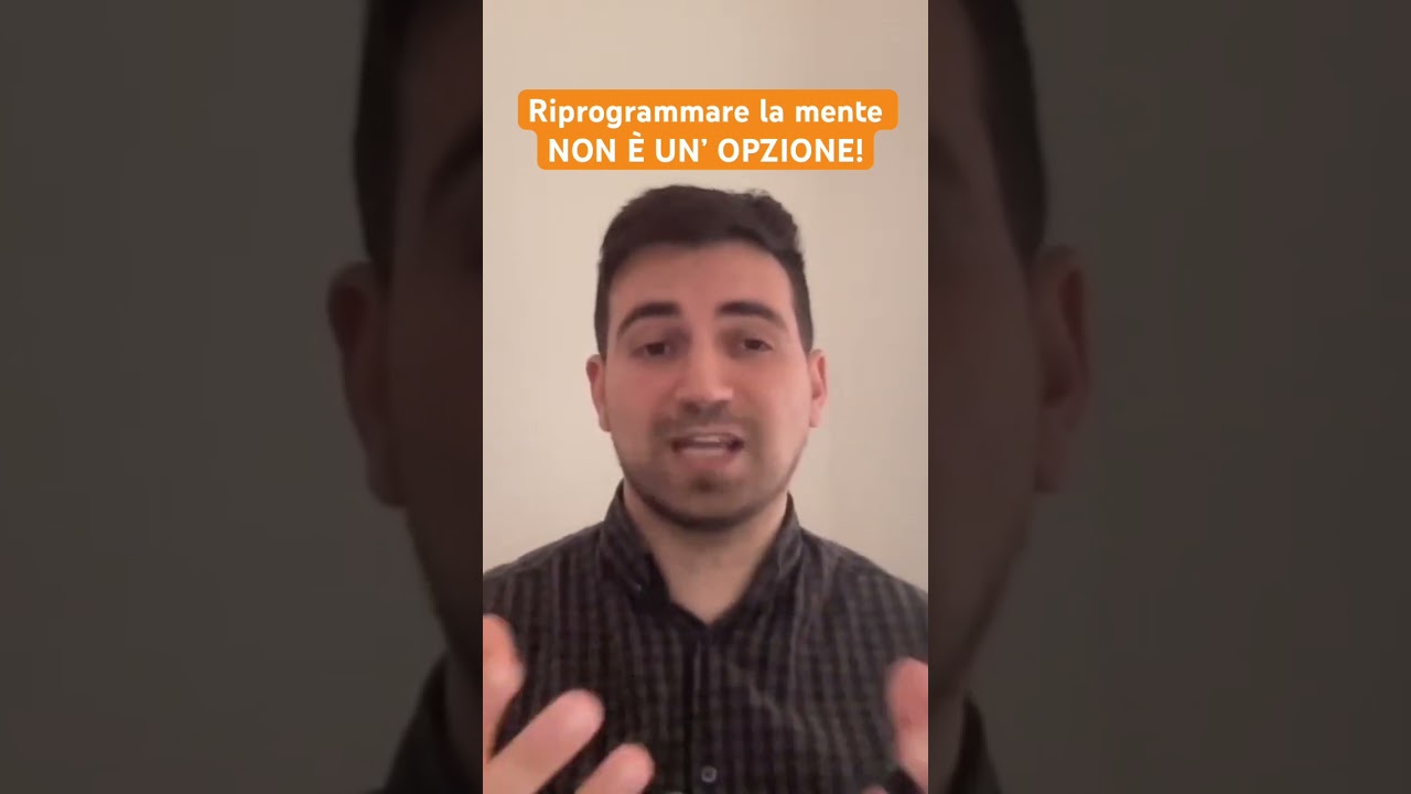 Riprogrammare la mente non è opzionale! 