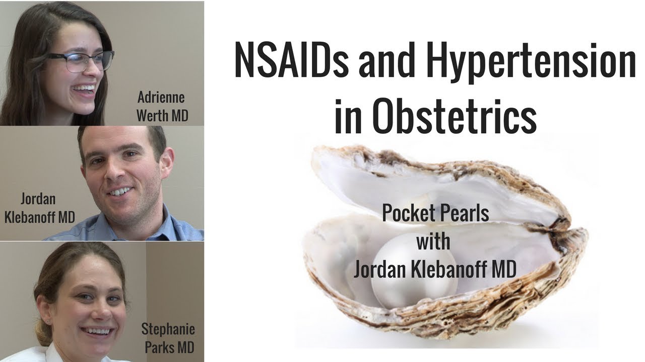 NSAIDs and Hypertension in Obstetrics; Pocket Pearls with Jordan Klebanoff