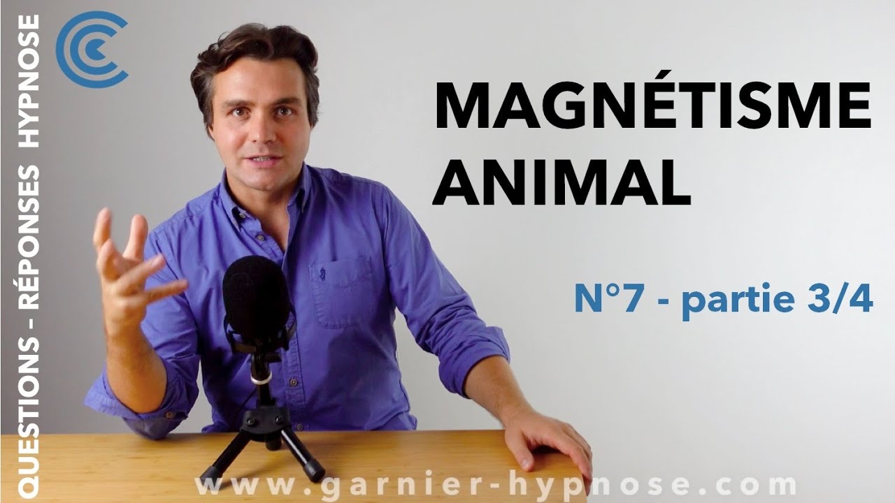 QRH#7 - partie 3/4 MAGNÉTISME ANIMAL