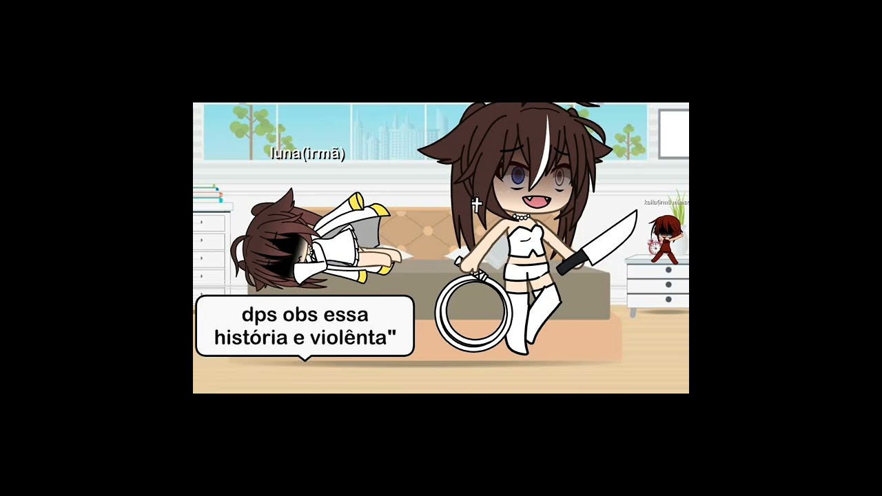 minha irmã acha q eu sou a mãe dela part 1 (agressivo)