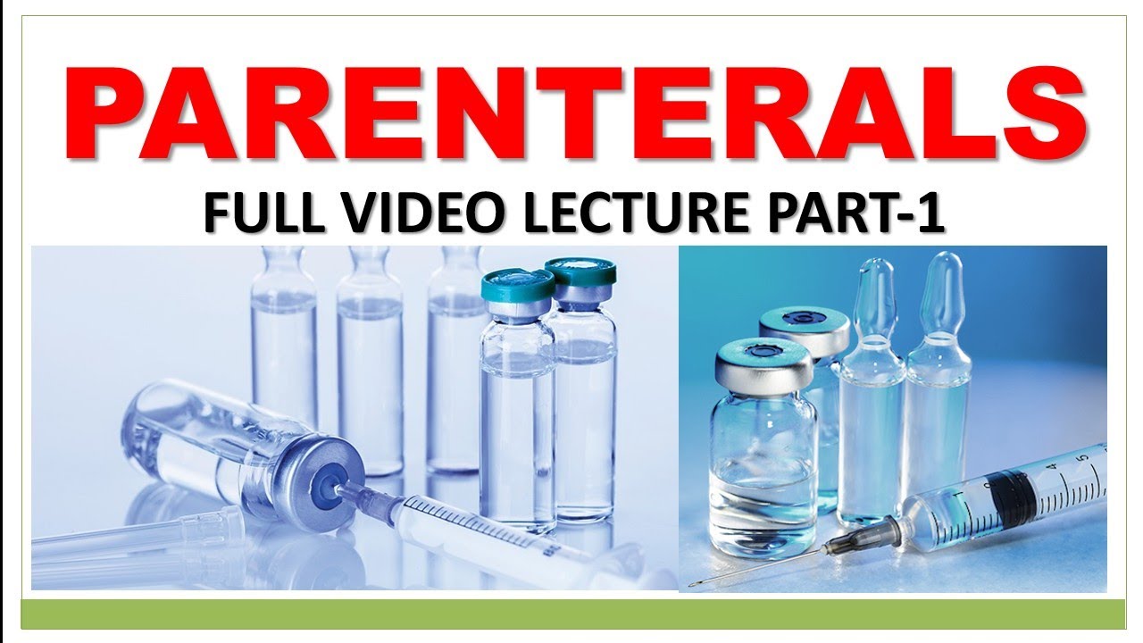 PARENTERALS PART-1 |PARENTERALS INTRODUCTION | TYPE OF PARENTERAL ROUTE OF ADMINISTRATION |
