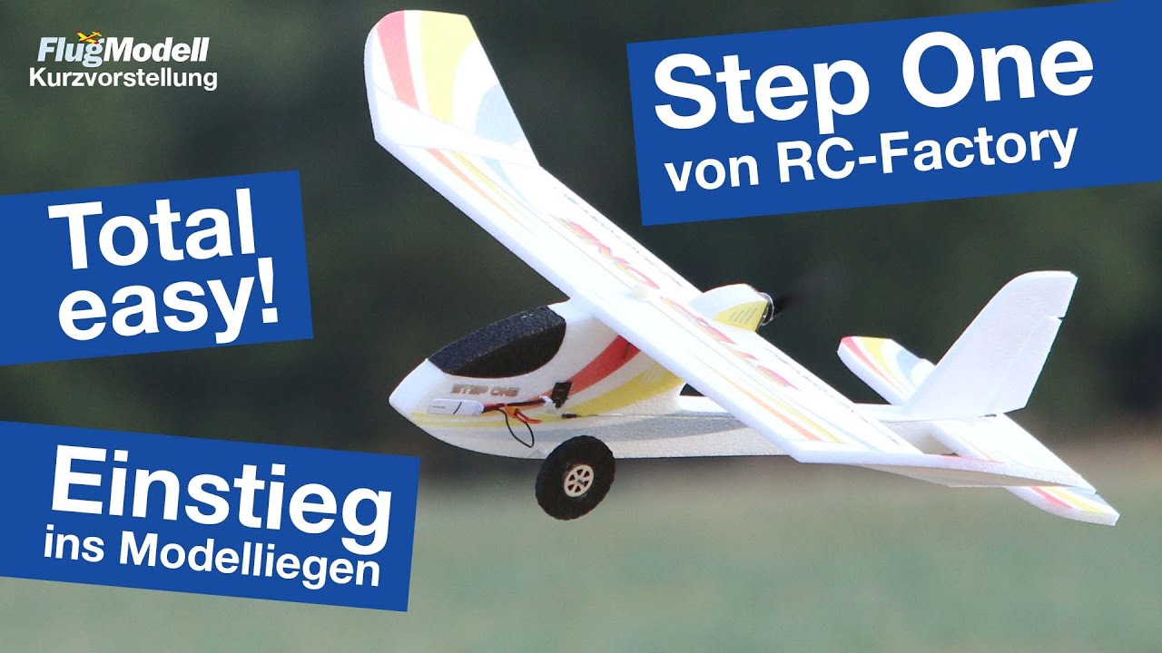 Total easy! Step One von RC-Factory - ideal f&uuml;r den Einstieg ins Modellfliegen - robust & preiswert