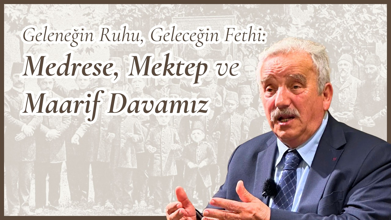 Medrese, Mektep ve Maarif Davamız | Prof. Dr. Mehmet İPŞİRLİ