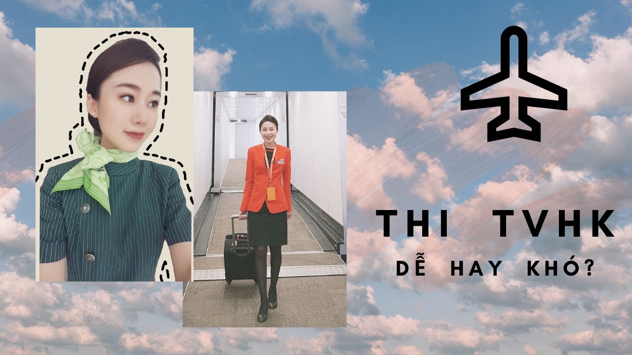 KINH NGHIỆM THI TUYỂN TIẾP VIÊN HÀNG KHÔNG| EVA AIR - VIETNAM AIRLINES - JETSTAR