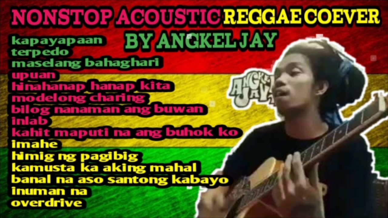 nonstop acoustic reggae cover compilation by angkel jay 2021
