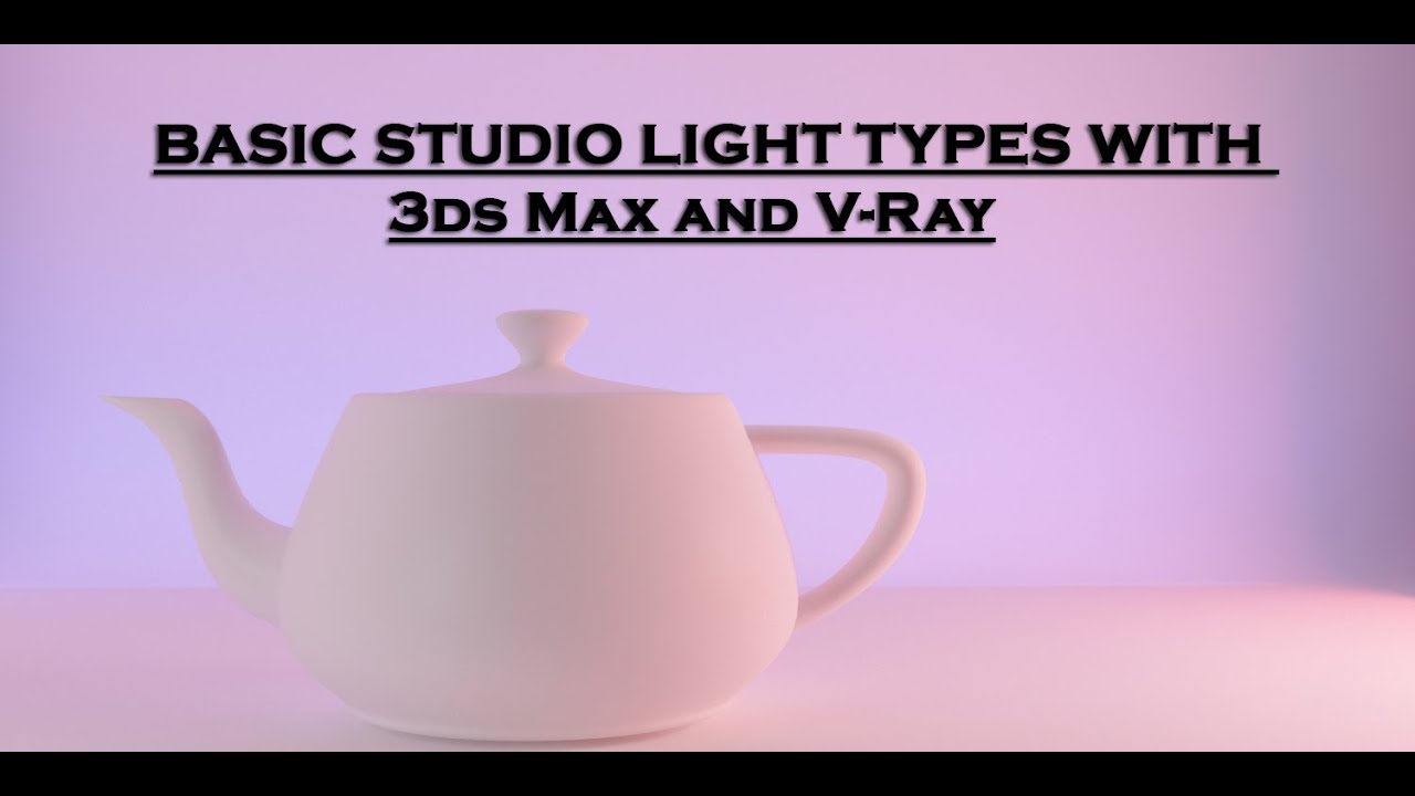 Basic Studio Light Types with 3ds Max and V-Ray