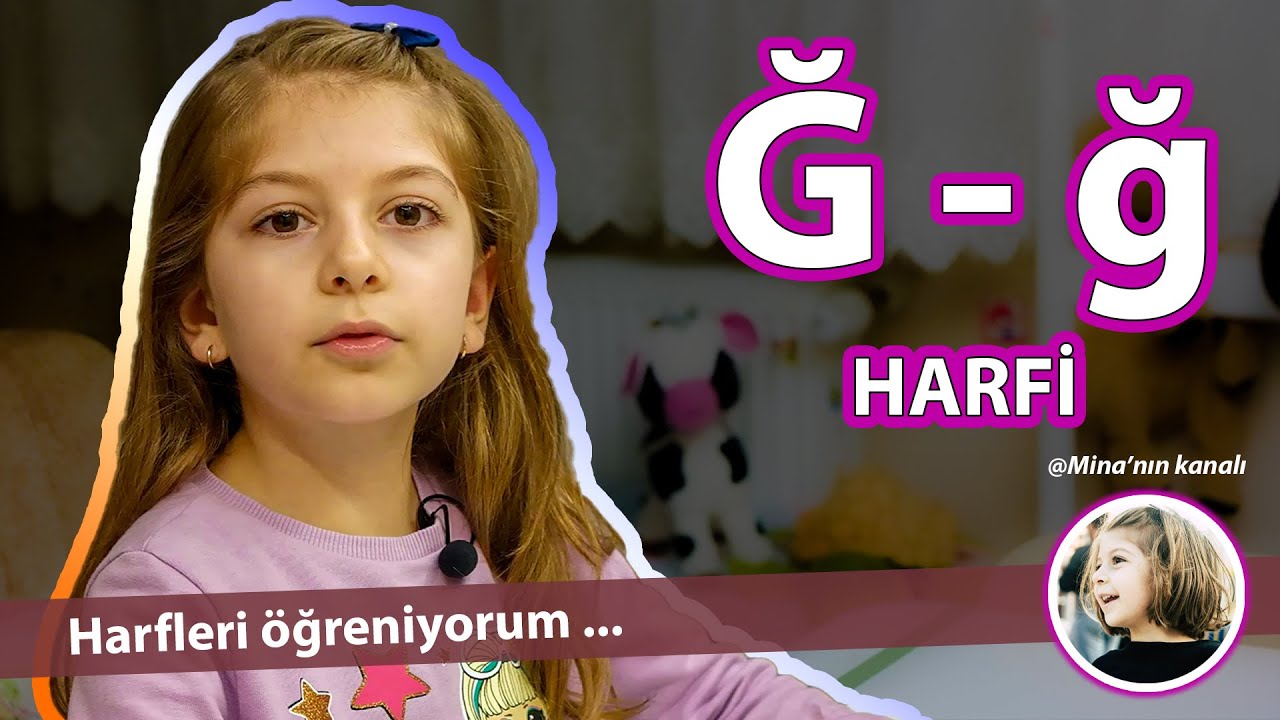 Ğ harfi -  Harfleri öğreniyorum...