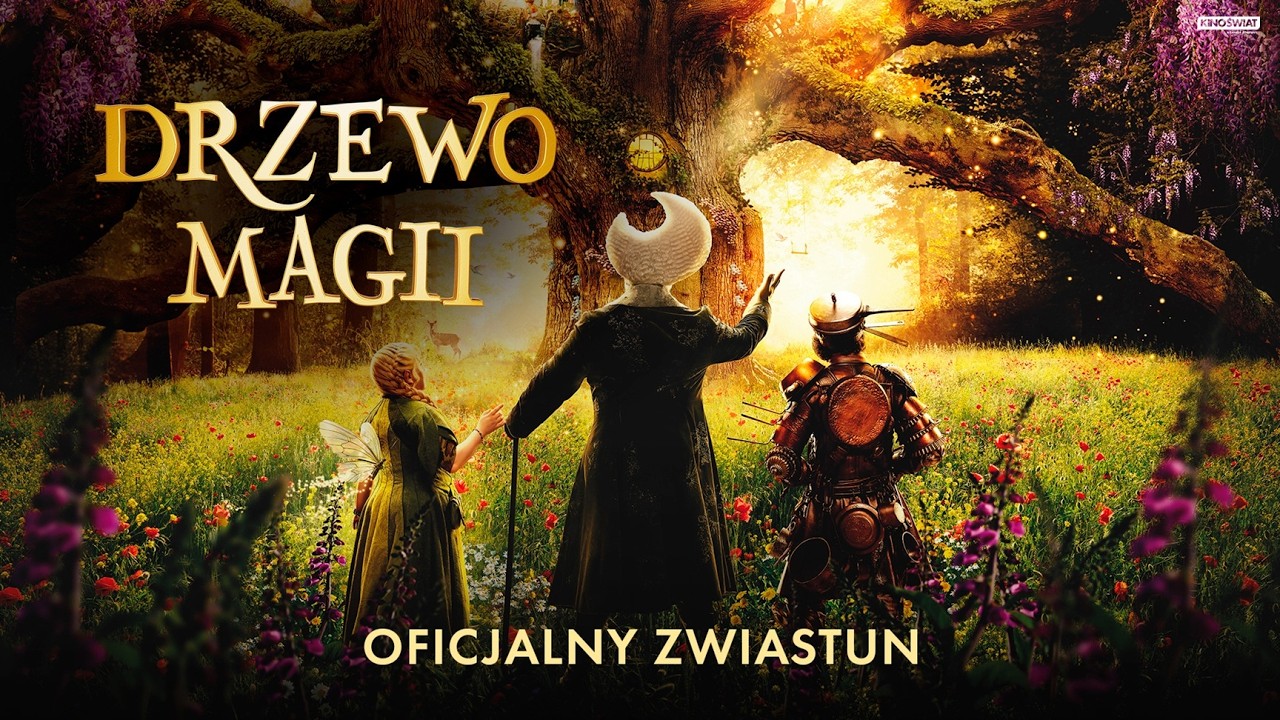 DRZEWO MAGII | Oficjalny zwiastun | Kino Świat