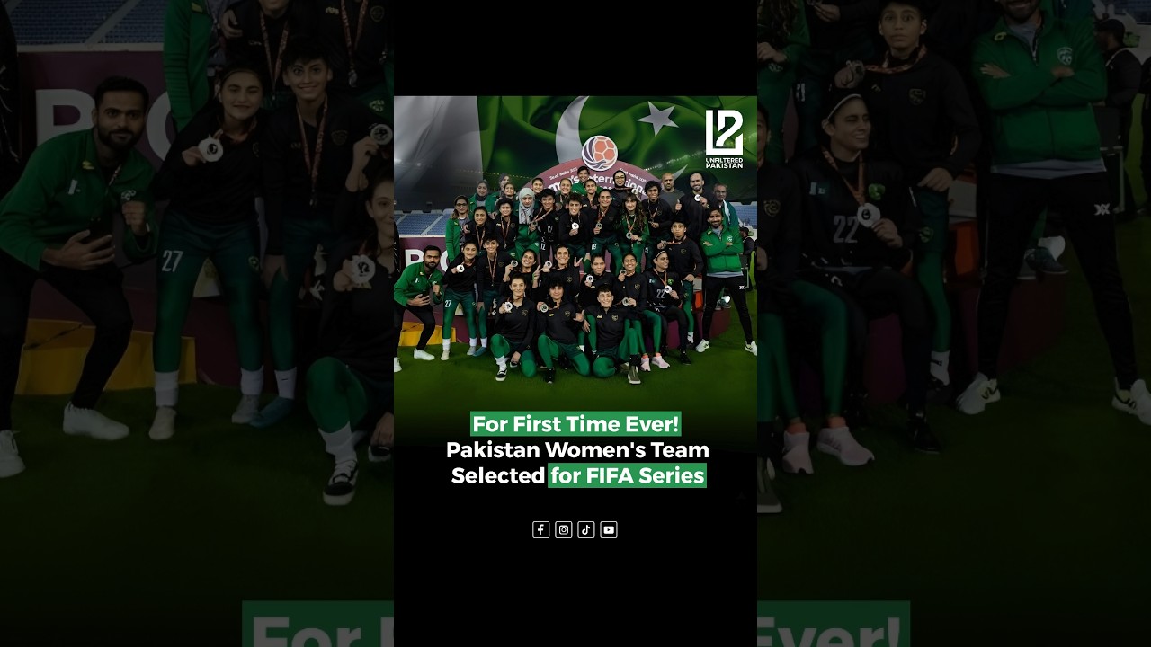 Pakistan Women Make Global Debut | Officially Selected for FIFA Series | Unfiltered Pakistan