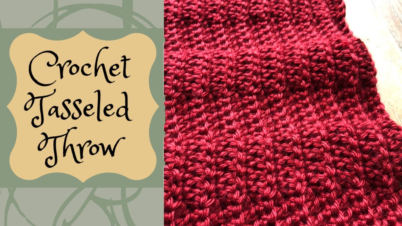 How To Crochet A Blanket: Crocheted Tasseled Throw