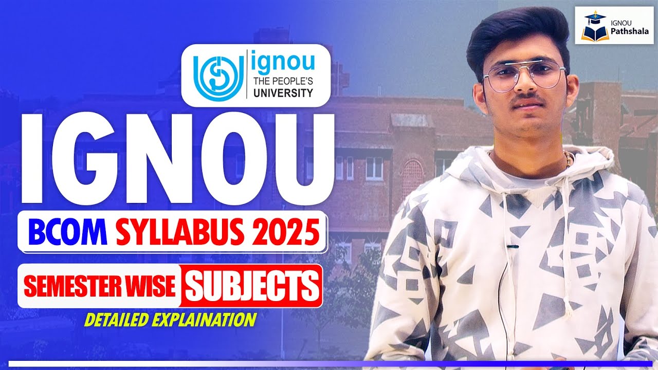 IGNOU BCOM Syllabus 2025 | Semester Wise Subject List | IGNOU Pathshala