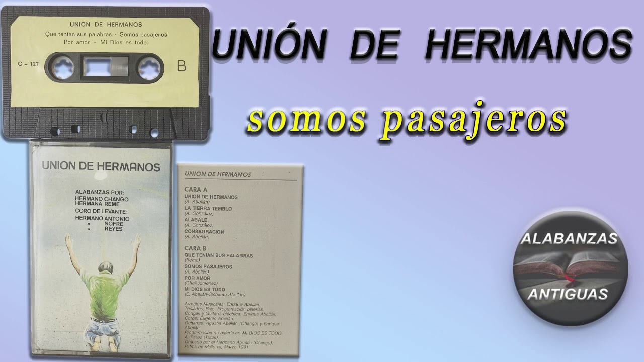 unión de hermanos | SOMOS PASAJEROS | alabanzas antiguas