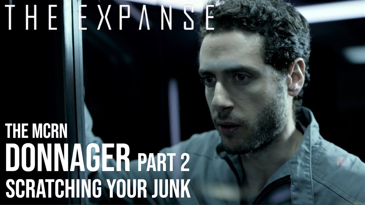 The Expanse - The Donnager Part 2 | Scratching Your Junk | Dating Martians