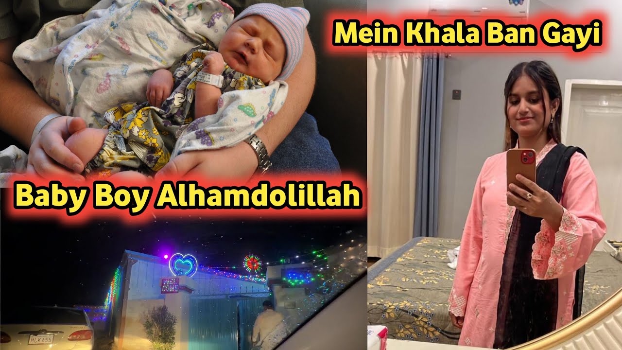 Baby Boy Is Here Alhamdollilah &hearts;️ Khala Ban Gai One Again