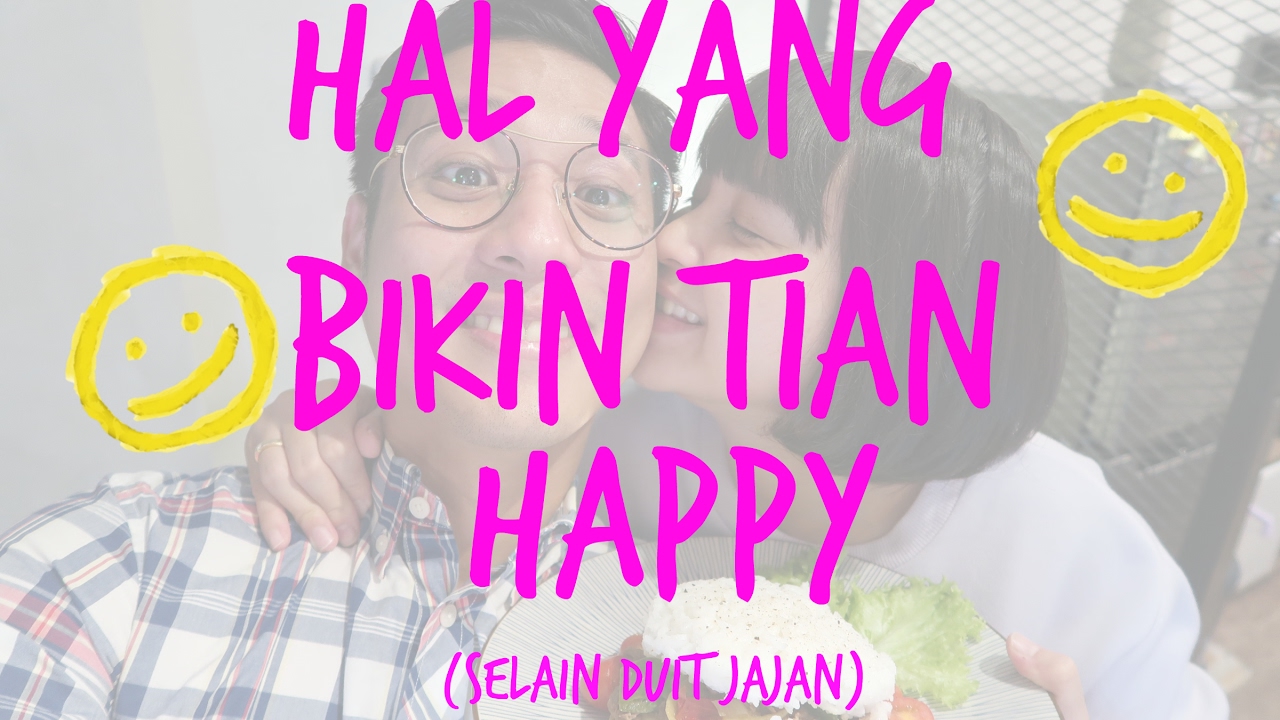 HAL YANG BIKIN TIAN HAPPY (Selain Duit Jajan) #LoveAtFirstTaste