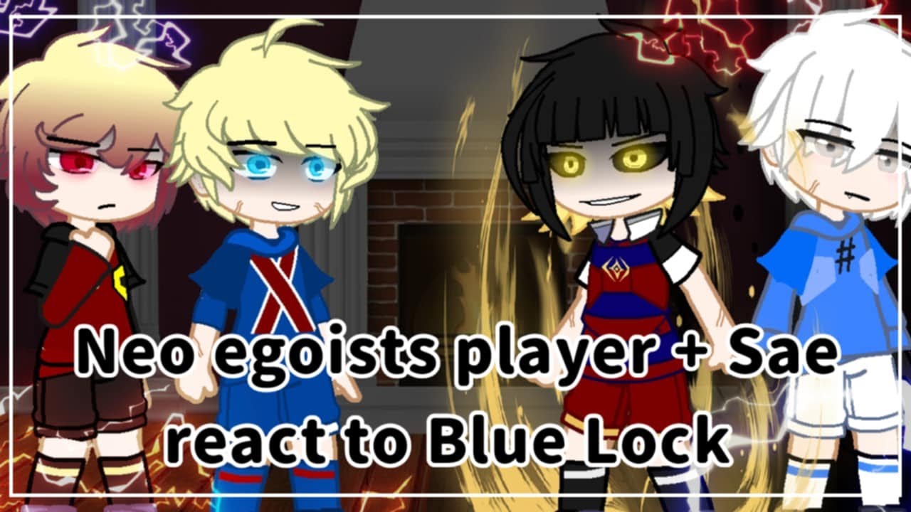 •|Neo egoist player + Sae react to Blue Lock|• |Chirigi, Bachira, Nagi| Blue Lock Neo Egoist 🇬🇧🇪🇸🇷🇺