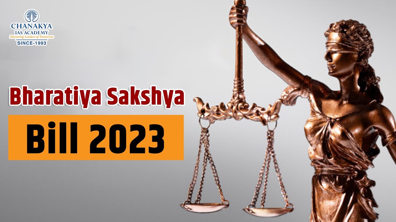 TOPIC OF THE DAY : The Indian Evidence Act will be replaced by the Bharatiya Sakshya Bill 2023