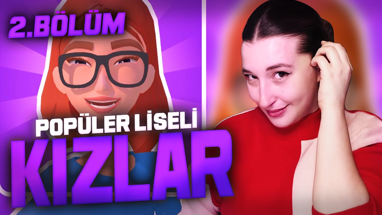 POPÜLER LİSELİ KIZLAR 2.BÖLÜM #PqueenGo