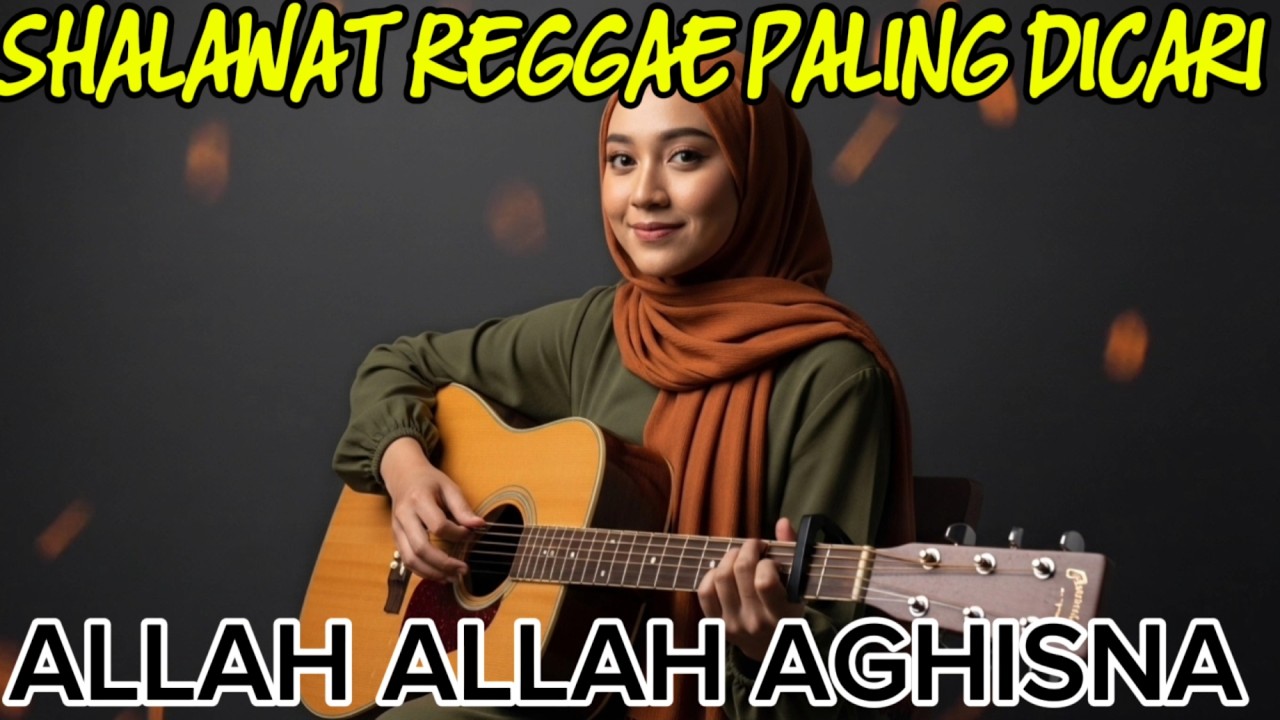 Shalawat Aghisna Reggae Version | Spesial Menyambut Ramadhan 2026 | Shalawat Penarik Rezeki