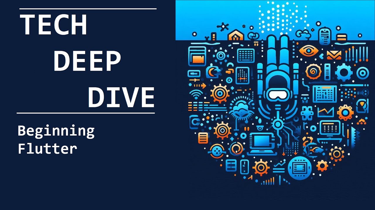 Deep Dive: Beginning Flutter