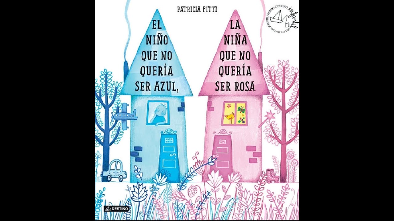 El niño que no quería ser azul, la niña que no quería ser rosa - Patricia Fitti - Cuento Diversidad