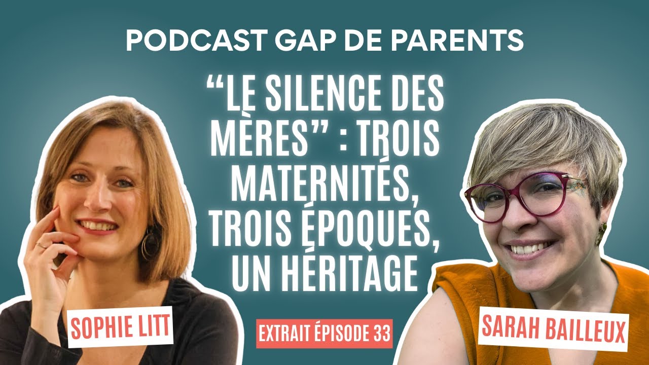 Le silence des mères: 3 maternités, 3 époques, 1 héritage