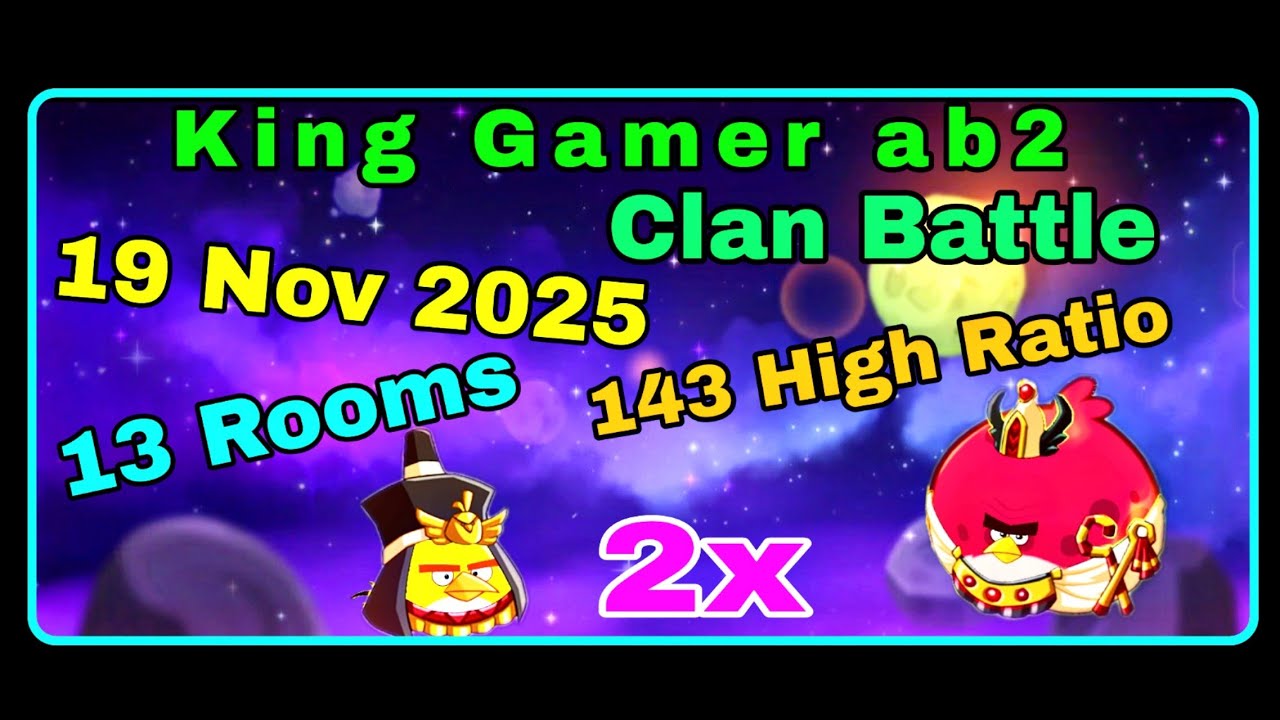 Angry birds 2 Clan battle space today (19 nov 2025) (143 high Ratio) (chuck terence 2x) 
