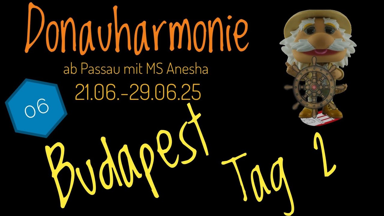 Donauharmonie mit MS Anesha Teil 06 Budapest 26.06.25