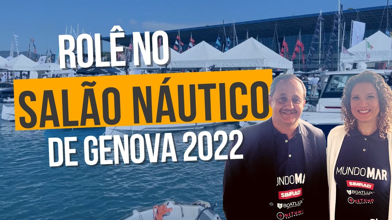 Rolê pelo Salão Nautico de Genova 2022