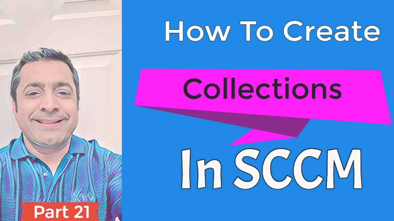 SCCM Tutorial for beginners: How to create SCCM Collections Step by Step